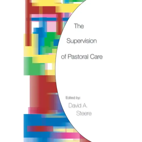 The Supervision of Pastoral Care