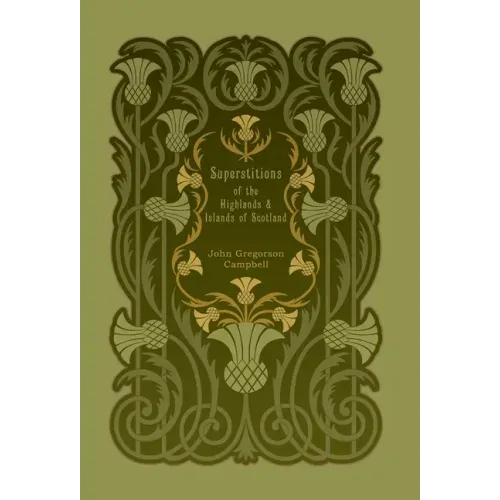 Superstitions of the Highlands and Islands of Scotland