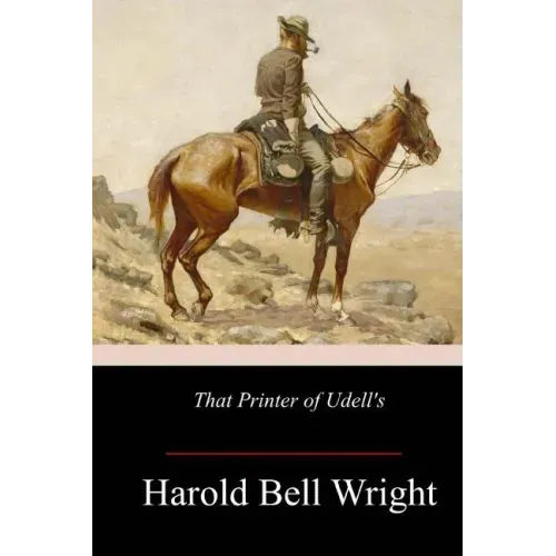 That Printer of Udell's: A Story of the Middle West
