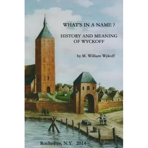 What's in a Name? History and Meaning of Wyckoff