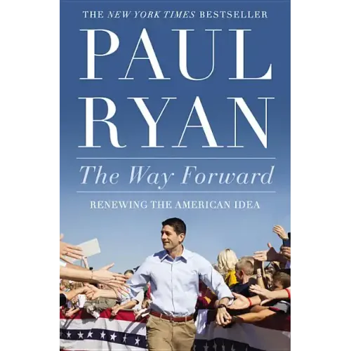 The Way Forward: Renewing the American Idea