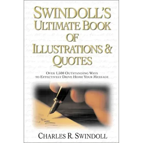 Swindoll's Ultimate Book of Illustrations & Quotes Softcover