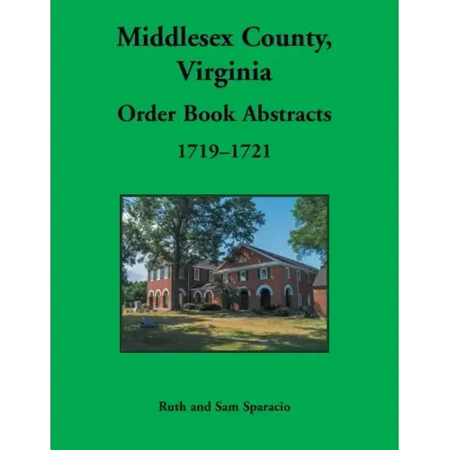 Middlesex County, Virginia Order Book Abstracts, 1719-1721