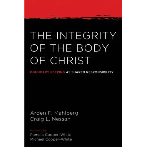 The Integrity of the Body of Christ: Boundary Keeping as Shared Responsibility