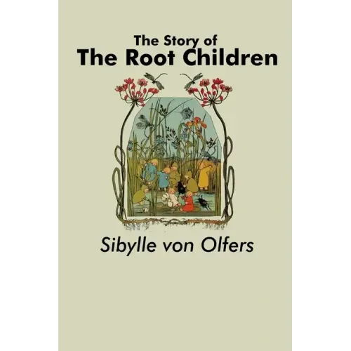 The Story of the Root Children