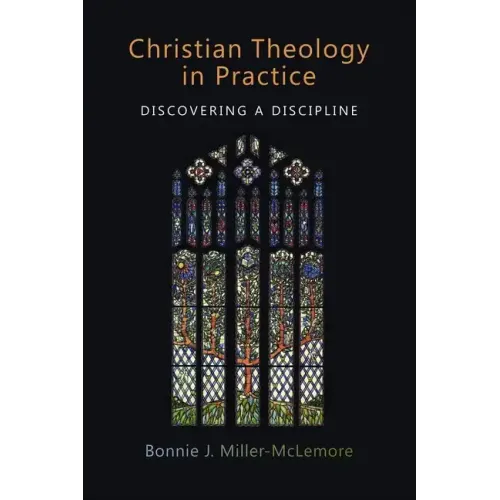 Christian Theology in Practice: Discovering a Discipline