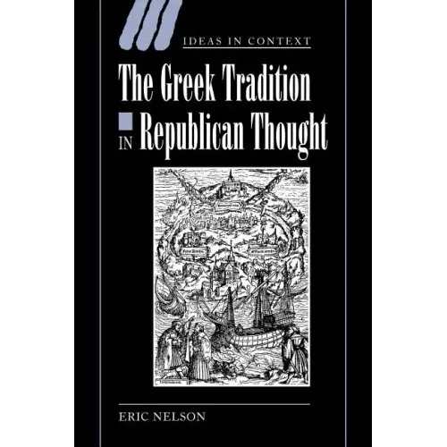 The Greek Tradition in Republican Thought