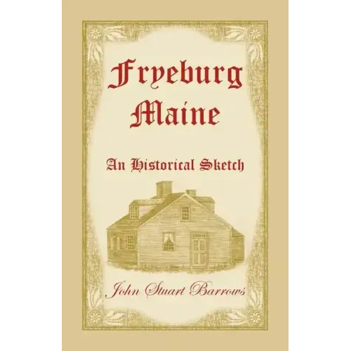 Fryeburg, Maine: An Historical Sketch