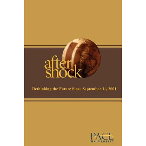 Aftershock: Rethinking the Future After September 11, 2001