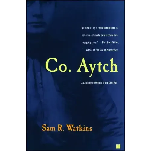 Co. Aytch: A Confederate Memoir of the Civil War
