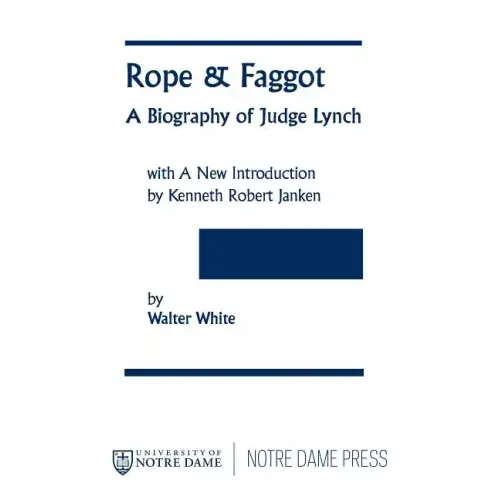 Rope & Faggot: A Biography of Judge Lynch