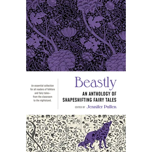 Beastly: An Anthology of Shapeshifting Fairy Tales
