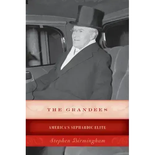 The Grandees: America's Sephardic Elite