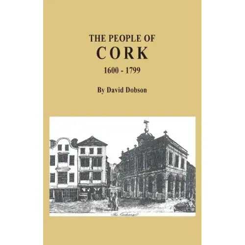People of Cork, 1600-1799