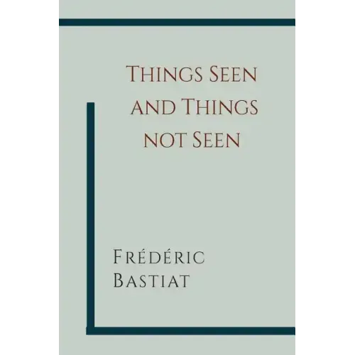 Things Seen and Things Not Seen