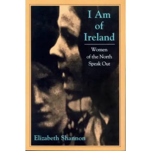 I Am of Ireland: Women of the North Speak Out