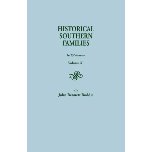 Historical Southern Families. in 23 Volumes. Volume XI