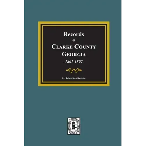 Records of Clarke County, Georgia, 1801-1819.