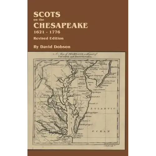 Scots on the Chesapeake, 1621-1776. Revised Edition