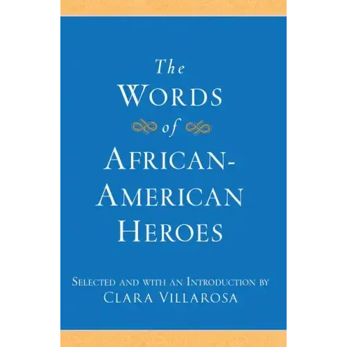 The Words of African-American Heroes