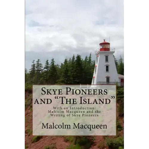 Skye Pioneers and "The Island"