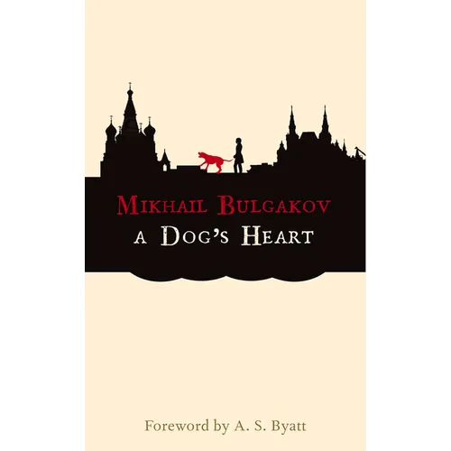 A Dog's Heart: A Monstrous Story