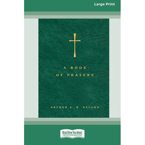 A Book of Prayers: A Guide to Public and Personal Intercession (16pt Large Print Format)