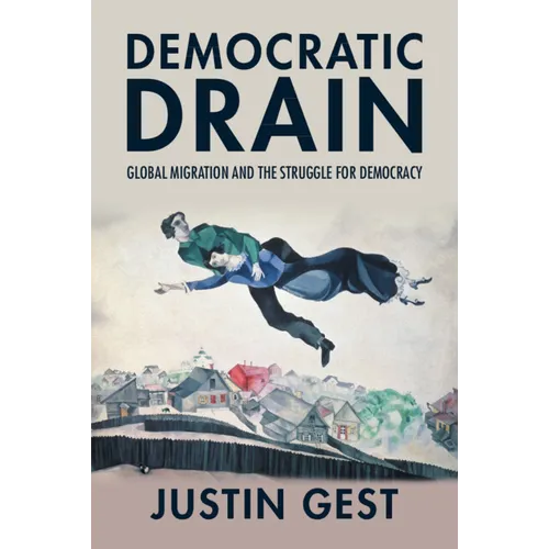 Democratic Drain: Global Migration and the Struggle for Democracy