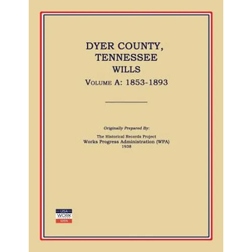 Dyer County, Tennessee, Wills, Volume A: 1853-1893