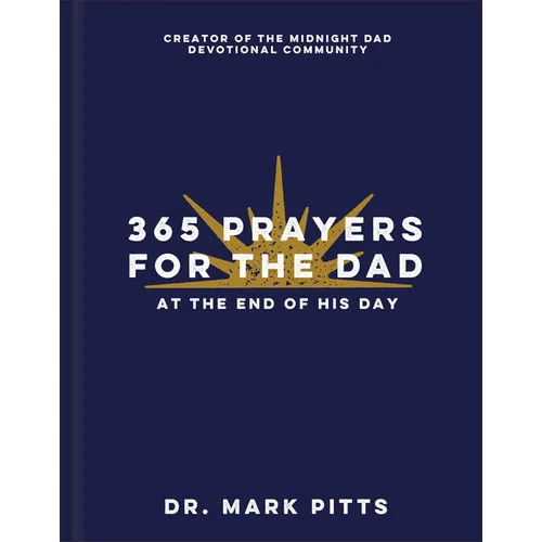 365 Prayers for the Dad at the End of His Day