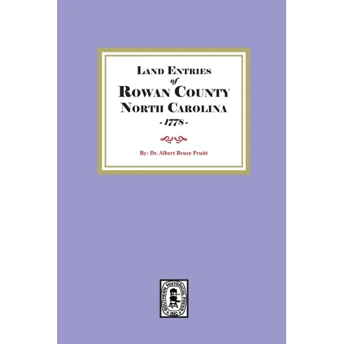 Land Entries of Rowan County, North Carolina, 1778