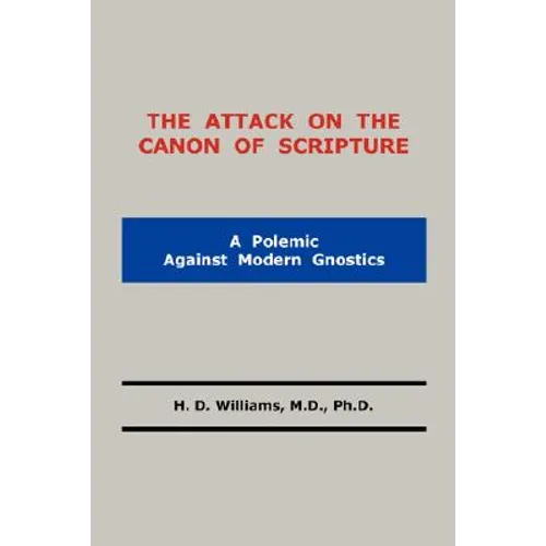 The Attack on the Canon of Scripture