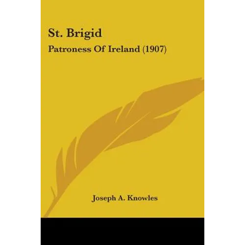 St. Brigid: Patroness Of Ireland (1907)