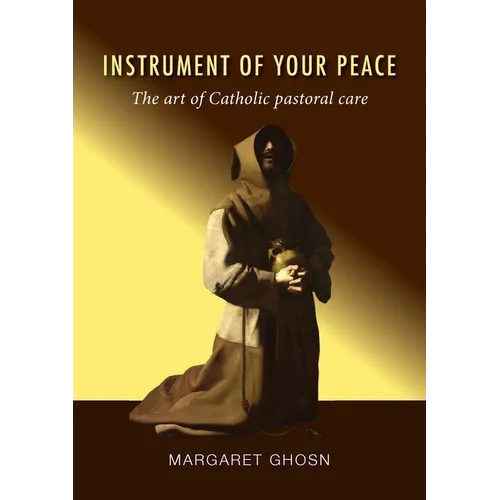 Instrument of Your Peace: The art of Catholic pastoral care - Paperback