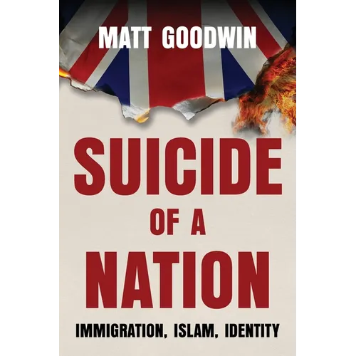 Suicide of a Nation: Immigration, Islam, Identity