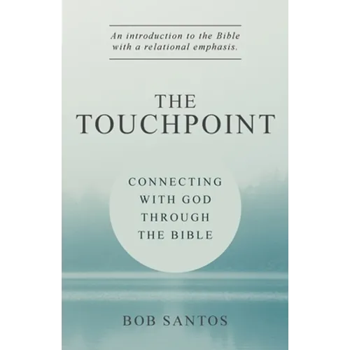 The TouchPoint: Connecting with God through the Bible