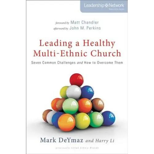 Leading a Healthy Multi-Ethnic Church: Seven Common Challenges and How to Overcome Them