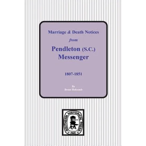 Marriage & Death Notices from Pendleton Messenger, 1807-1851