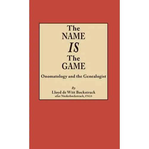 Name Is the Game: Onomatology and the Genealogist