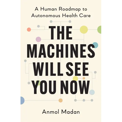 The Machines Will See You Now: A Human Roadmap to Autonomous Health Care