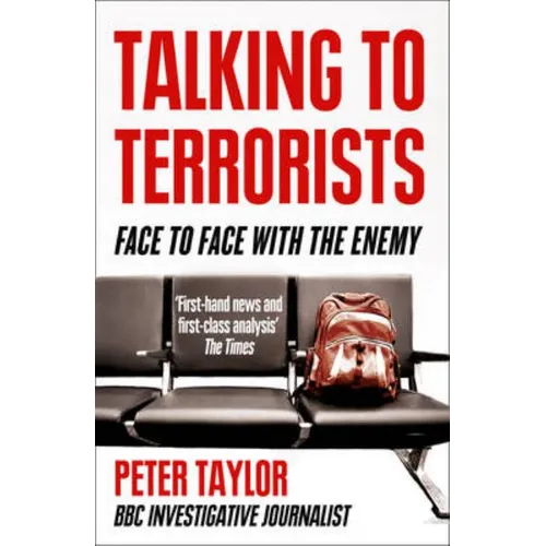 Talking to Terrorists: Face to Face with the Enemy