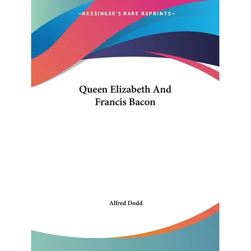 Queen Elizabeth And Francis Bacon