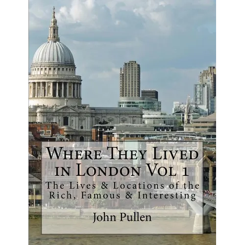 Where They Lived in London Vol 1