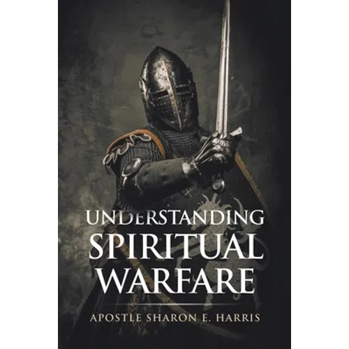 Understanding Spiritual Warfare
