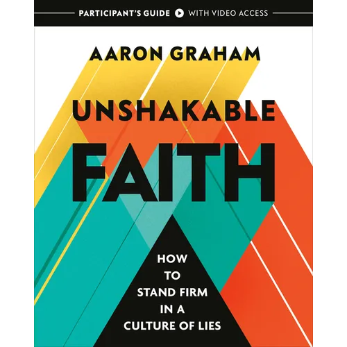Unshakable Faith Participant's Guide with Video Access