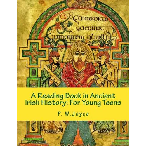 A Reading Book in Ancient Irish History: For Young Teens