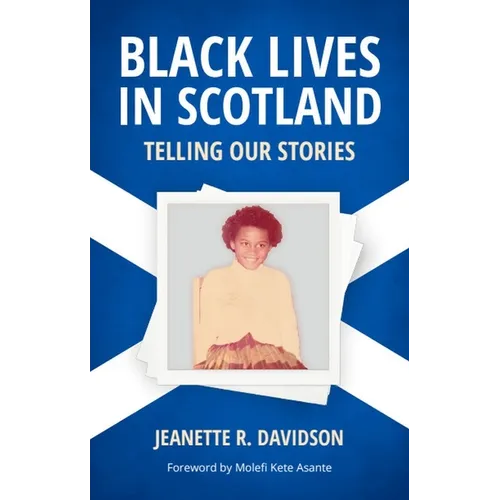 Black Lives in Scotland: Telling Our Stories