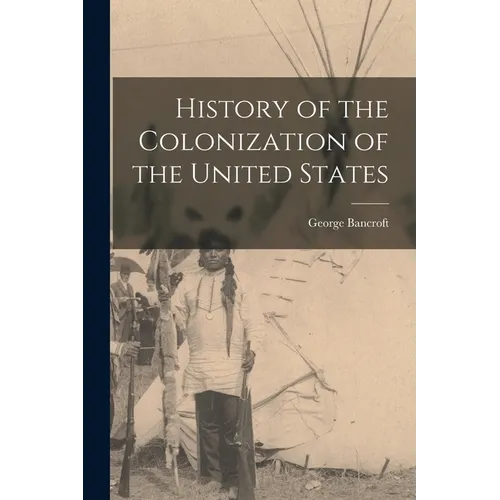 History of the Colonization of the United States