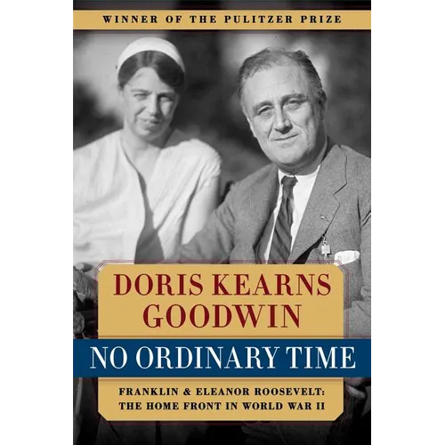 No Ordinary Time: Franklin and Eleanor Roosevelt: The Home Front in World War II