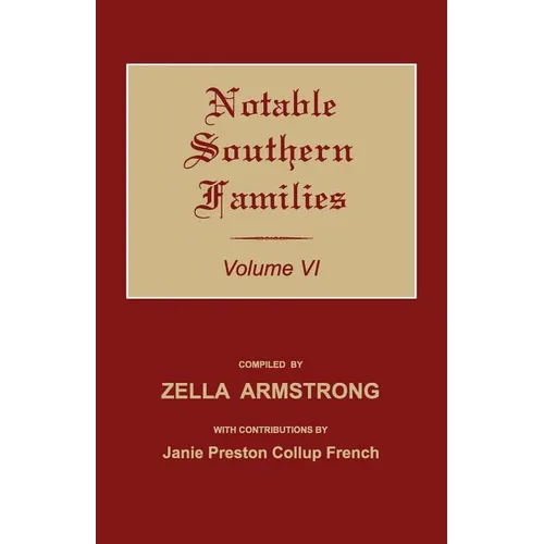 Notable Southern Families. Volume VI